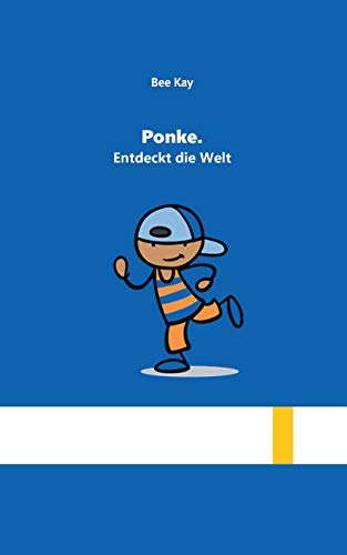 Stock image for Ponke.: Entdeckt die Welt (German Edition) for sale by Lucky's Textbooks