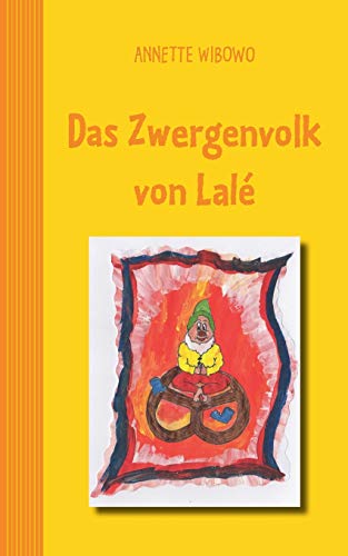 9783735718785: Das Zwergenvolk von Lal: und die Geschichte der Brezel! (German Edition)