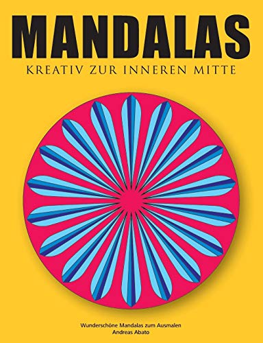 Beispielbild fr Mandalas - Kreativ zur inneren Mitte:Wundersch ne Mandalas zum Ausmalen zum Verkauf von Ria Christie Collections