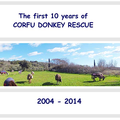 9783735719232: The first 10 years of Corfu Donkey Rescue: 2004-2014