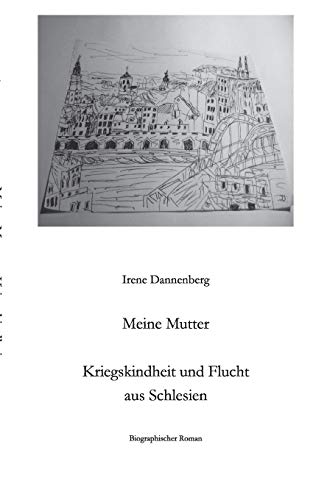 9783735720542: Meine Mutter: Kriegskindheit und Flucht aus Schlesien