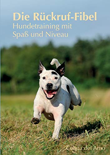 9783735721051: Die Rckruf-Fibel: Hundetraining mit Spa und Niveau