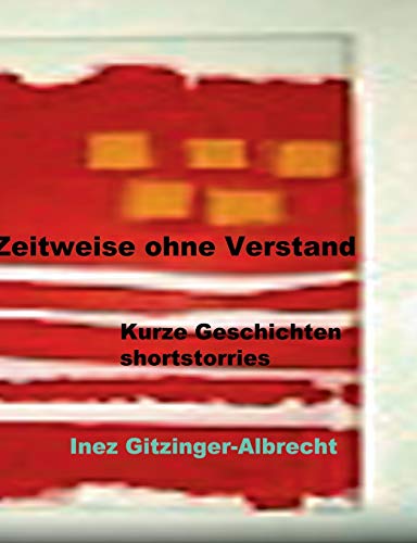 Stock image for Zeitweise ohne Verstand:Kurze Geschichten / shortstories for sale by Ria Christie Collections