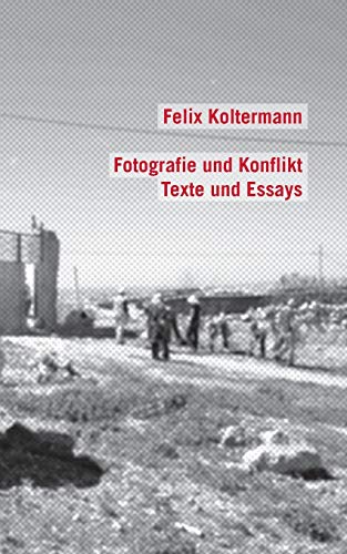 Stock image for Fotografie und Konflikt:Texte und Essays for sale by Chiron Media