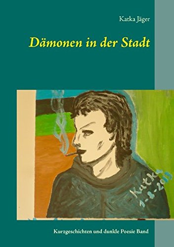 Damonen in Der Stadt German Edition - Katka Jager