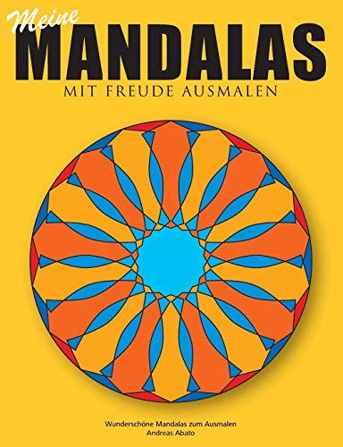 Beispielbild fr Meine Mandalas - Mit Freude Ausmalen - Wundersch ne Mandalas zum Ausmalen zum Verkauf von Ria Christie Collections