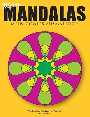 Beispielbild fr Meine Mandalas - Mein cooles Ausmalbuch - Wundersch ne Mandalas zum Ausmalen zum Verkauf von Ria Christie Collections