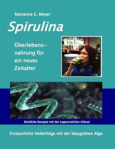 9783735724281: Spirulina, berlebensnahrung fr ein neues Zeitalter