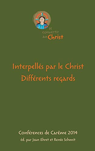 9783735724953: Interpells par le Christ. Diffrents regards: Confrences de Carme 2014 (French Edition)