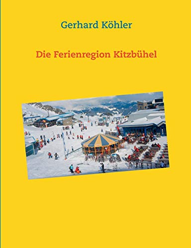 Beispielbild fr Die Ferienregion Kitzbhel zum Verkauf von medimops