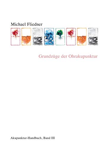 9783735733443: Grundzge der Ohrakupunktur: Akupunktur Handbuch, Band III