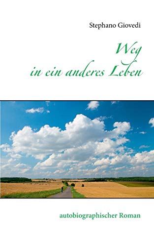 9783735737113: Weg in ein anderes Leben: autobiographischer Roman