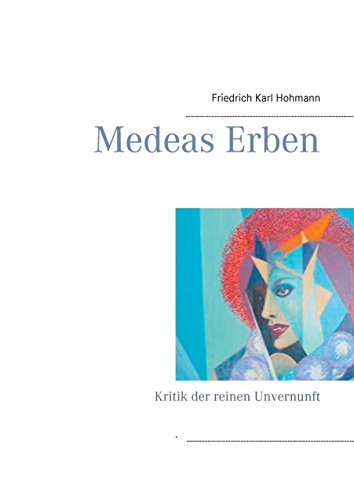 Stock image for Medeas Erben: Kritik der reinen Unvernunft for sale by medimops