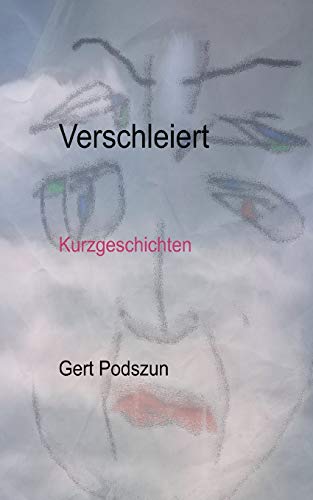 Stock image for Verschleiert:Kurzgeschichten for sale by Chiron Media