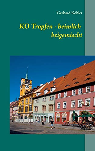 Stock image for KO Tropfen - heimlich beigemischt (German Edition) for sale by Lucky's Textbooks