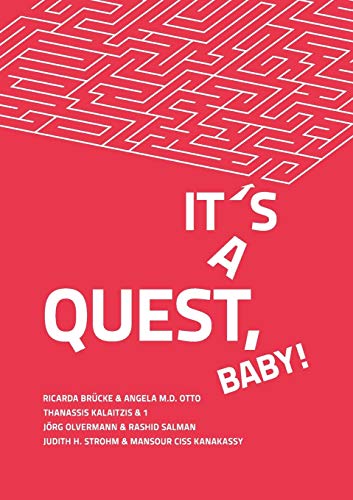 Stock image for It's a Quest, Baby! : Vier Heldenreisen als Literatur und Kunst for sale by Buchpark