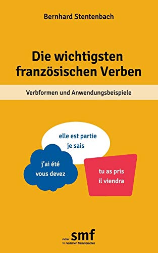 Stock image for Die wichtigsten franzsischen Verben: Verbformen und Anwendungsbeispiele (German Edition) for sale by GF Books, Inc.