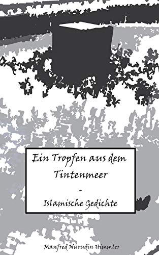 Stock image for Ein Tropfen aus dem Tintenmeer:Islamische Gedichte for sale by Blackwell's