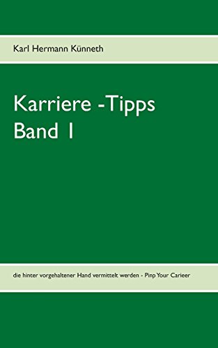 Beispielbild fr Karriere -Tipps - Band 1: die hinter vorgehaltener Hand vermittelt werden - Pimp Your Carieer zum Verkauf von medimops