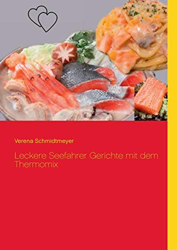 9783735759368: Leckere Seefahrer Gerichte mit dem Thermomix