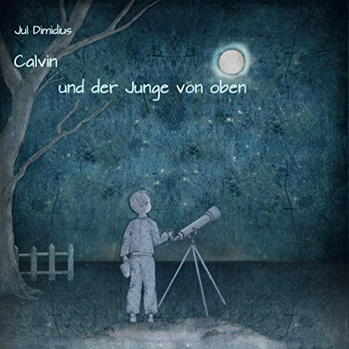 Calvin und der Junge von oben - Jul Dimidius