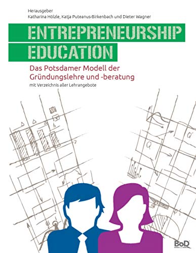 9783735760951: Entrepreneurship Education: Das Potsdamer Modell der Grndungslehre und -beratung