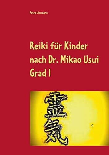 9783735761217: Reiki fr Kinder nach Dr. Mikao Usui: Grad I