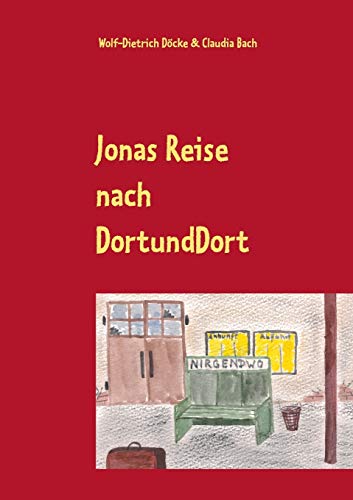 Stock image for Jonas Reise nach DortUndDort for sale by medimops