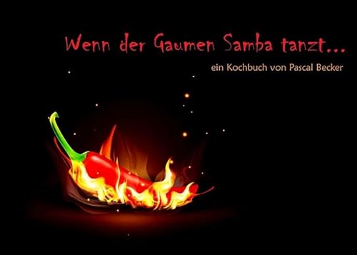 Stock image for Wenn der Gaumen Samba tanzt : ein Buch von Pascal Becker for sale by Buchpark