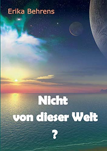 9783735766311: Nicht von dieser Welt? (German Edition)