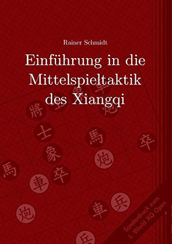 Beispielbild fr Einfhrung in die Mittelspieltaktik des Xiangqi zum Verkauf von medimops