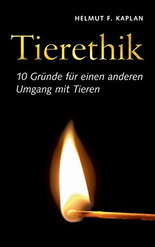 Stock image for Tierethik: 10 Grnde fr einen anderen Umgang mit Tieren (German Edition) for sale by Lucky's Textbooks