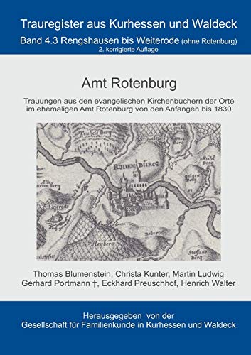 Beispielbild fr Amt Rotenburg: Trauregister von Kurhessen und Waldeck, Band 4.3 Rengshausen bis Weiterrode (German Edition) zum Verkauf von Lucky's Textbooks