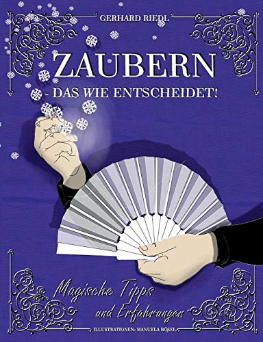 9783735780164: Zaubern - das Wie entscheidet!: Magische Tipps und Erfahrungen