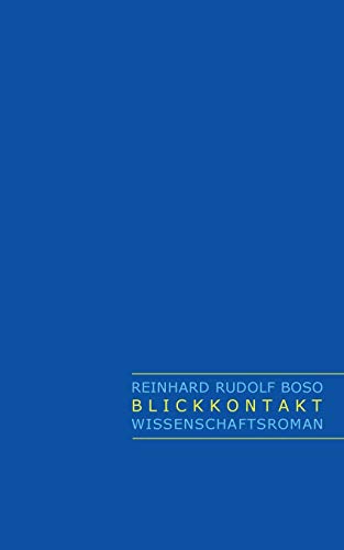 9783735780713: Blickkontakt: Wissenschaftsroman