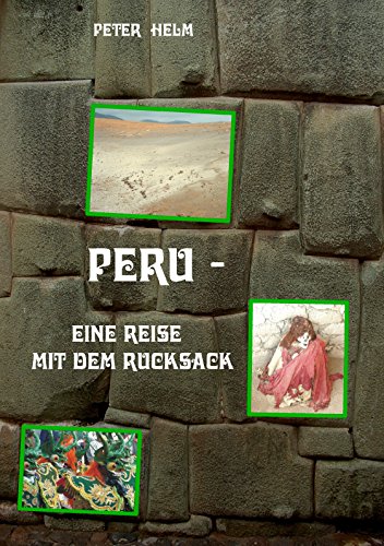 Stock image for Peru: Eine Reise mit dem Rucksack for sale by medimops