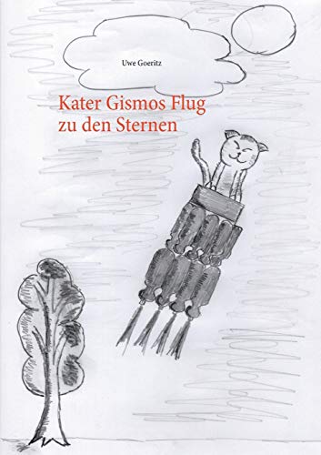 Stock image for Kater Gismos Flug zu den Sternen (German Edition) for sale by Lucky's Textbooks