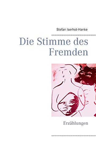 Stock image for Die Stimme des Fremden: Erzhlungen (German Edition) for sale by Lucky's Textbooks