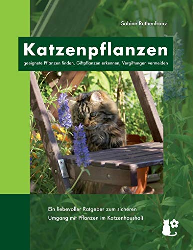 9783735786371: Katzenpflanzen: geeignete Pflanzen finden, Giftpflanzen erkennen, Vergiftungen vermeiden: 01