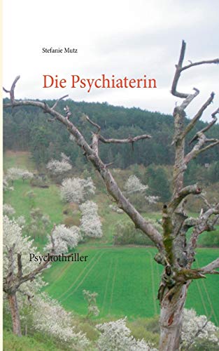 9783735787040: Die Psychiaterin: Psychothriller