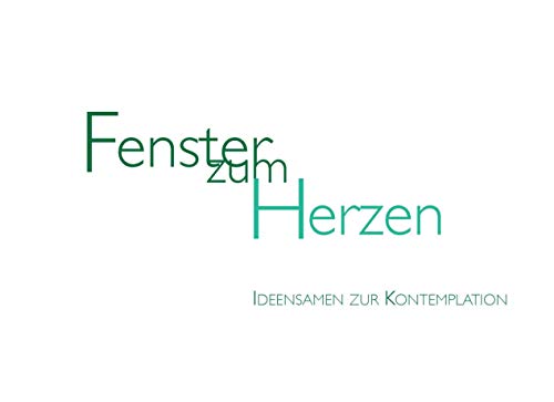 Beispielbild fr Fenster zum Herzen: Ideensamen zur Kontemplation zum Verkauf von medimops