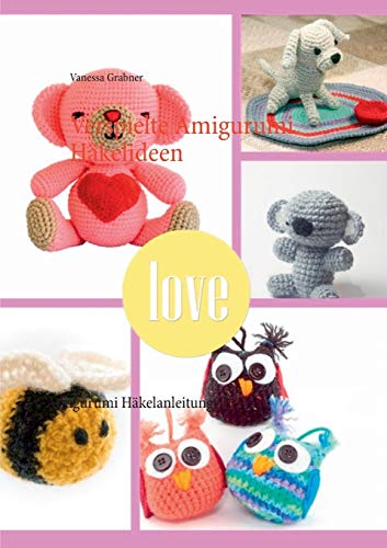 9783735787842: Verspielte Amigurumi Hkelideen: Amigurumi Hkelanleitungen