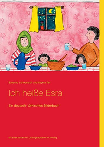 9783735787927: Ich heie Esra: Ein deutsch- trkisches Bilderbuch