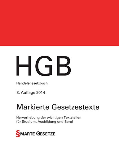 HGB, Handelsgesetzbuch, 3. Auflage 2014, Smarte Gesetze, Markierte Gesetzestexte: Hervorhebung der wichtigen Textstellen für Studium, Ausbildung und Beruf