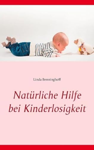 Beispielbild fr Natrliche Hilfe bei Kinderlosigkeit zum Verkauf von Buchpark