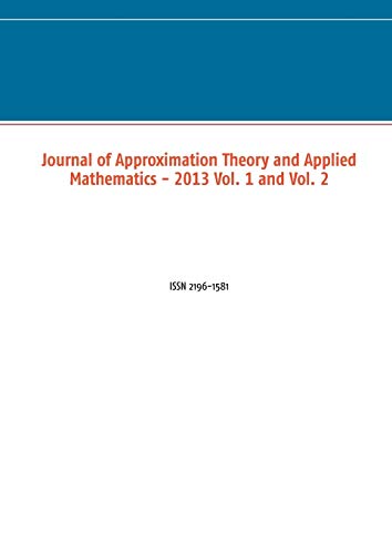 Stock image for Journal of Approximation Theory and Applied Mathematics - 2013 Vol. 1 and Vol. 2 for sale by Ria Christie Collections