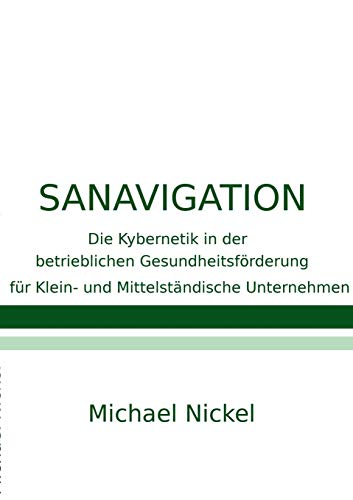 9783735792105: Sanavigation: Die Kybernetik in der betrieblichen Gesundheitsfrderung fr Klein- und Mittelstndische Unternehmen