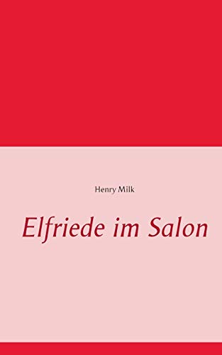 Beispielbild fr Elfriede im Salon zum Verkauf von Buchpark