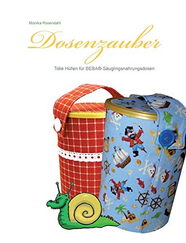 9783735793751: Dosenzauber: Tolle Hllen fr BEBA (R) Suglingsnahrungsdosen