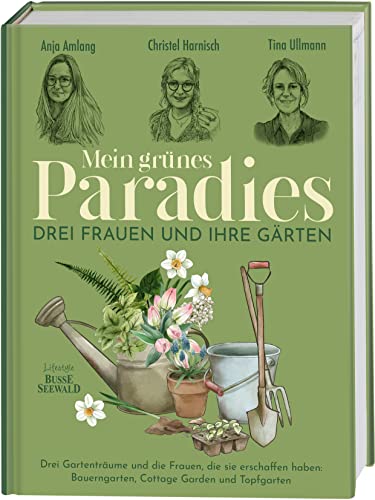 Beispielbild fr Mein grnes Paradies - Drei Frauen und ihre Grten zum Verkauf von Blackwell's
